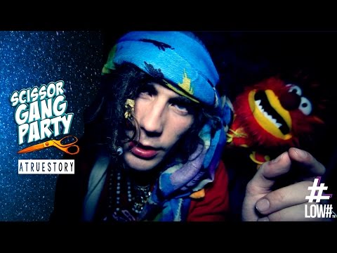 LOW# presents… "Scissor Gang Party, A True Story"