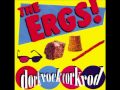 The Ergs!  - Saturday Night Crap-O-Rama