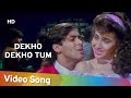 Dekho Dekho Tum HD Nishchaiy 1992 Salman Khan Karishma Kapoor Romantic Song