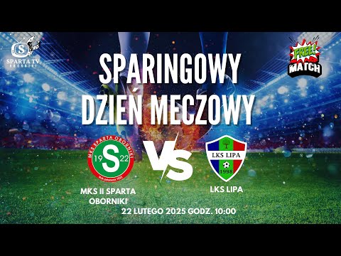 SPARTA OBORNIKI II vs LKS LIPA