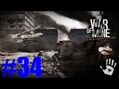 This War Of Mine | SE02 EP34 | With MODS!! | HD 1080p