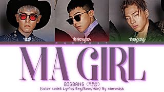 BIGBANG (TAEYANG) - MA GIRL (feat. GD&amp;TOP) Lyrics (Color Coded Lyrics Eng/Rom/Han)