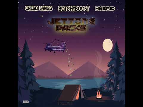 BotchyBoost x Chebo Bangs x Hybrid - Jetting Packs