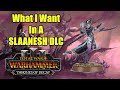 What I Really Want In A Slaanesh DLC - Total War Warhammer 3
