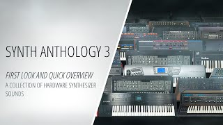 Video thumbnail for Synth Anthology 3 - First Look and Quick Overview - a Collection of Synth Sounds  [Making Music] by Products Explorer