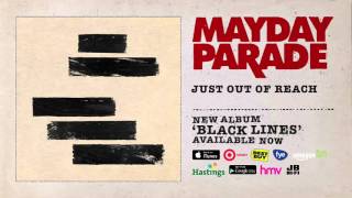 Mayday Parade - Just Out Of Reach