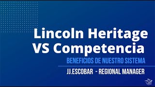 Lincoln Heritage vs Competencia
