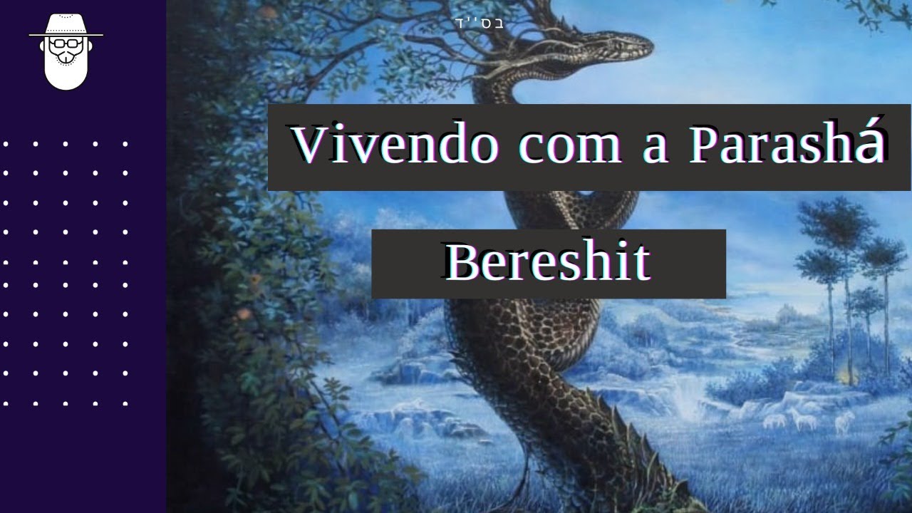 Bereshit - Adão e Eva, a árvore e a cobra