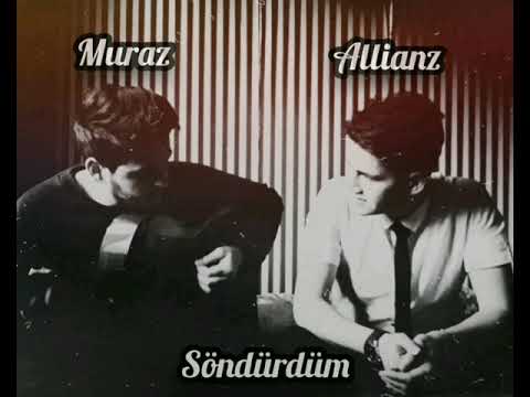 Muraz Huseynov ft Allianz - Sondurdun