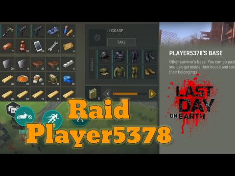 Raid Player5378 | Last Day on Earth v.1.23.2