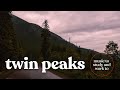 The Owls Are Not What They Seem Twin Peaks Music To Study And Work To