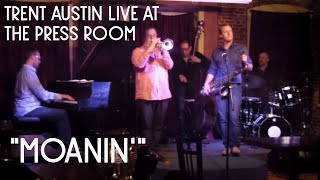 Trent Austin:  Moanin' Solo live at the press room 3/2/14