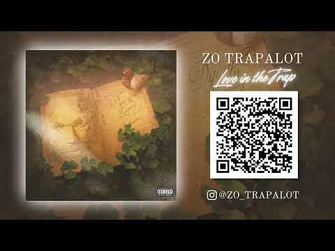 Zo Trapalot "Love in the Trap" Track 9