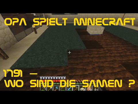 Opa spielt Minecraft 1791 – Wo sind die Samen?