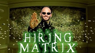 The hiring matrix