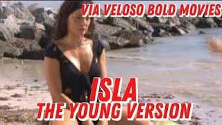 Isla - Via Veloso (PINOY BOLD MOVIE)