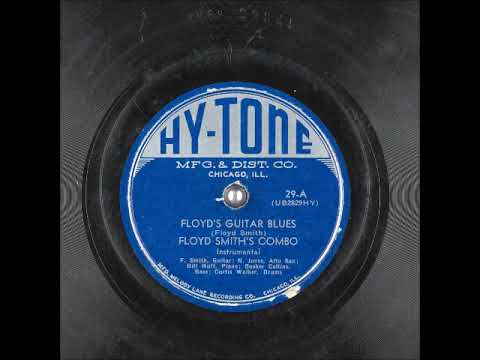 Floyd's Guitar Blues ~ Floyd Smith's Combo (1947)
