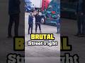 Brutal Street Fight Caught On Camera Boxing Martialarts Kickboxing Mma Kravmaga Fyp Fypviral