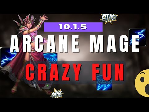 Arcane Mage is INSANELY FUN in 10.1.5