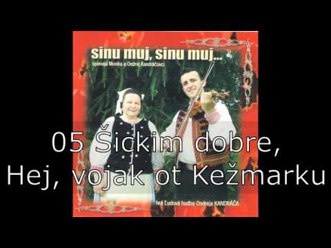 sinu muj, sinu muj... / 05 Šickim dobre, Hej, vojak ot Kežmarku