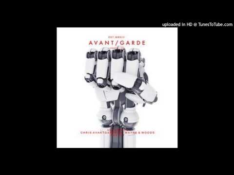Chris Avantgarde Vs. Wayne & Woods - Revolt (Original Mix)