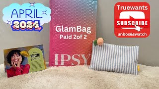 IPSY April 2024 GlamBag Unboxing & Swatches PAID Bag 2 of 2 ! Informative Video