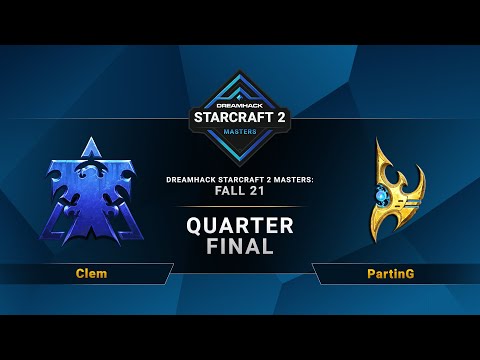 SC2 - Clem vs. PartinG - DreamHack SC2 Masters 2021 Fall: Season Finals - Quarterfinal