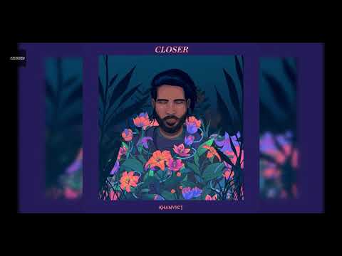 Khanvict - Closer