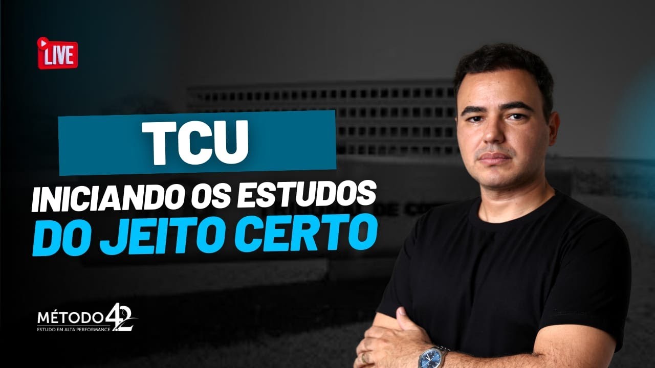 Concurso TCU | Iniciando os Estudos do Jeito Certo
