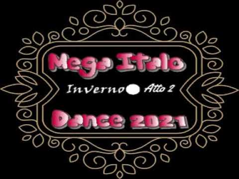 MegaMix ItaloDance 2021 (Inverno) Atto 2 (Mixed by Follettino DJ)