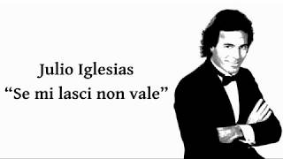 Julio Iglesias - Se mi lasci non vale