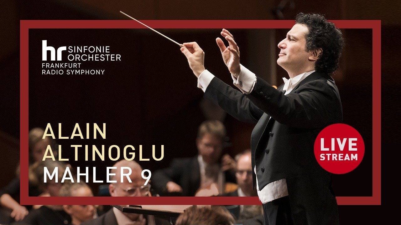 Frankfurt Radio Symphony LIVE: Alain Altinoglu conducts Mahler 9