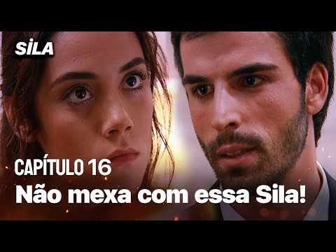 Não mexa com essa Sila! - Sila: Prisioneira do Amor