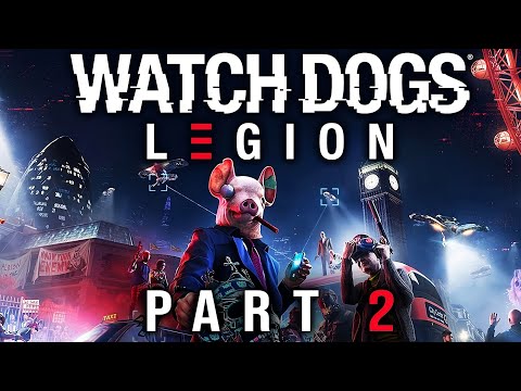 WATCH DOGS LEGION Early Gameplay Walkthrough Part 2 | 4k 60FPS