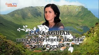 preview picture of video 'Lara Aguiar, uma expe. de vida no Corvo (HD)'