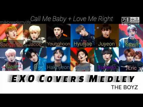 [LYRICS/ENG SUB] THE BOYZ - EXO COVERS MEDLEY (CALL ME BABY, LOVE ME RIGHT)