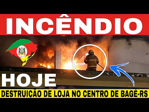 🚨🔥#URGENTE: Incêndio atinge loja no Centro de BAGÉ e mobiliza Bombeiros | RS 