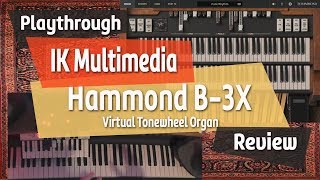 Video thumbnail for IK Multimedia Hammond B-3X Virtual Tonewheel Organ Review by Simeon Amburgey