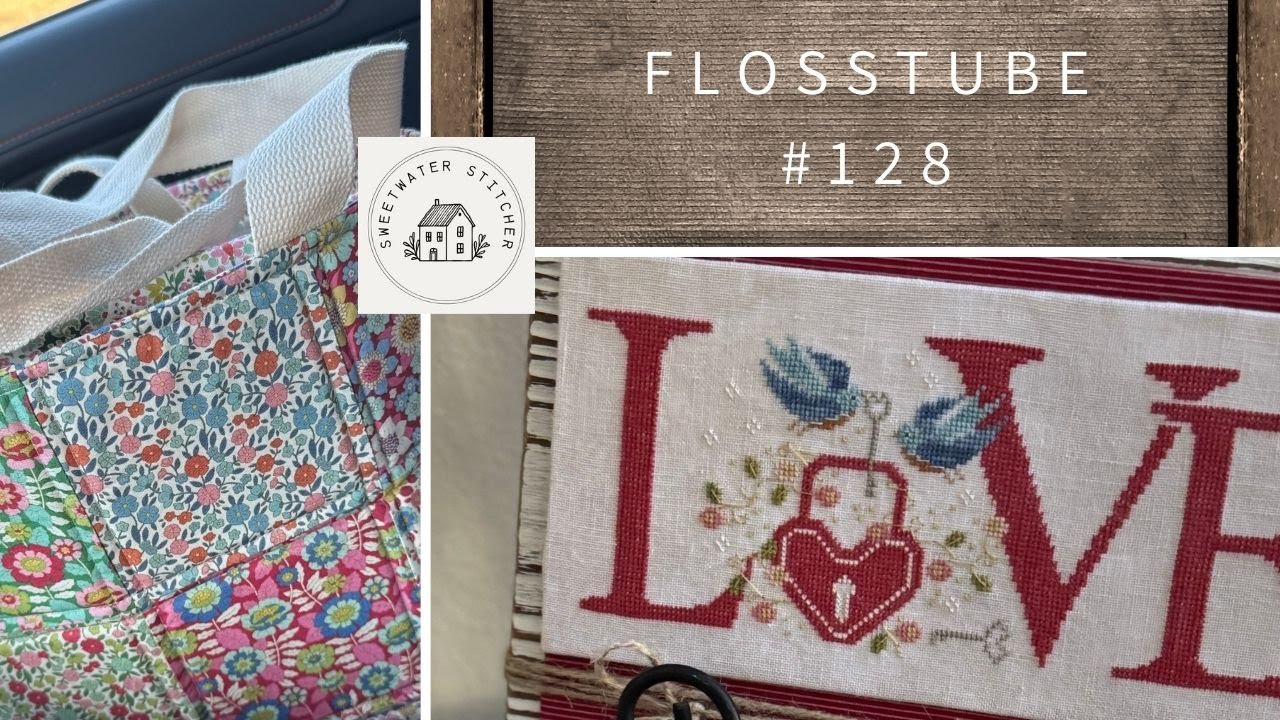 Flosstube #128 - Sweetwater Stitcher