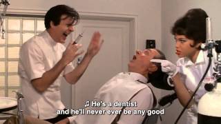 "Dentist!" - A song from a dark comedy-musical "Little Shop Of Horrors" with lyrics embedded...