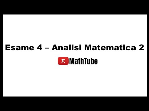 Esame 4 - Analisi Matematica 2