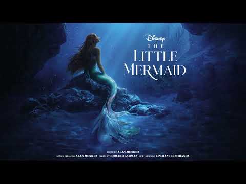 The Little Mermaid 2023 - Part Of Your World - Misc Soundtrack