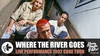 WHERE THE RIVER GOES (1992 CORE TOUR) STONE TEMPLE PILOTS BEST HITS