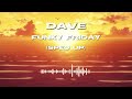 Dave-Funky Friday(sped up)