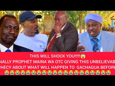 GICANJAMA😱URATHI WA GACHAGUA WA KUMAKANIA PROPHET MAINA WA OTC😲😲😲😲