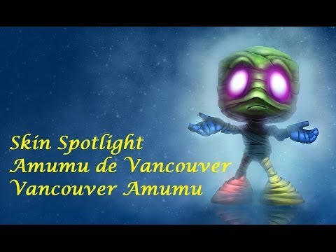 Amumu de Vancouver / Vancouver Amumu Skin Spotlight (league of legends)