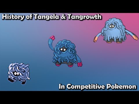 How GOOD were Tangela & Tangrowth ACTUALLY? - History of Tangela & Tangrowth in Competitive Pokemon