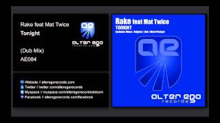 Rake feat Mat Twice - Tonight (Dub Mix) [Alter Ego Records]