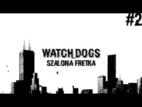 Watch Dogs #02 - Starszy brat