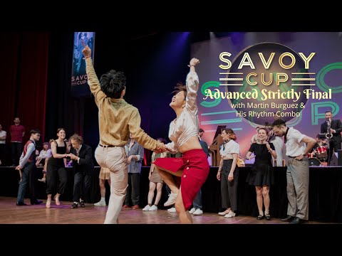 Savoy Cup 2025 - Advanced Strictly Final with Martin Burguez & His Rhythm Combo
